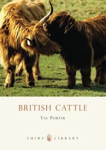 British Cattle di Val Porter edito da Bloomsbury Publishing PLC