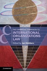 The Cambridge Companion To International Organizations Law di Jan Klabbers edito da Cambridge University Press