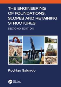 The Engineering of Foundations, 2nd Edition di Rodrigo Salgado edito da CRC Press