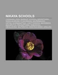 Nikaya schools di Books Llc edito da Books LLC, Reference Series