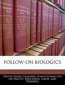 Follow-on Biologics edito da Bibliogov