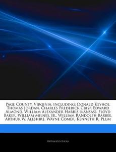 Page County, Virginia, Including: Donald di Hephaestus Books edito da Hephaestus Books