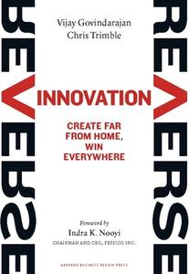 Reverse Innovation di Vijay Govindarajan, Chris Trimble edito da Harvard Business Review Press