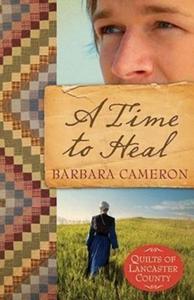 A Time to Heal di Barbara Cameron edito da Abingdon Press