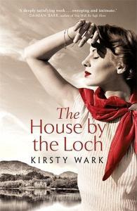 The House by the Loch di Kirsty Wark edito da John Murray Press