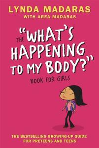 What's Happening to My Body? Book for Girls di Lynda Madaras, Area Madaras, Simon Sullivan edito da HarperCollins Publishers Inc