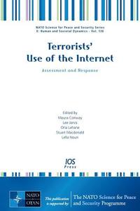 Terrorists' Use of the Internet edito da IOS Press