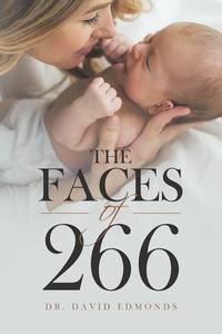 The Faces of 266 di David Edmonds edito da Christian Faith Publishing, Inc.