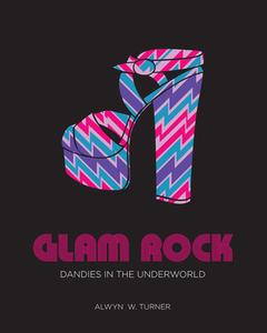 Glam Rock di Alwyn W. Turner edito da Abrams & Chronicle Books