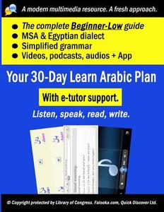 Your 30-Day Learn Arabic Plan (Beginner-Low Guide): Multimedia + E-Tutor by Falooka. di Quick Discover Ltd edito da Createspace Independent Publishing Platform