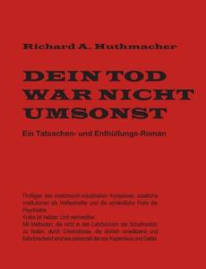Dein Tod war nicht umsonst di Richard A. Huthmacher edito da Books on Demand