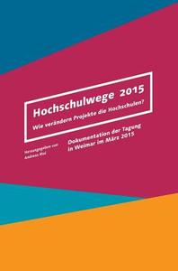 Hochschulwege 2015 di Andreas Mai edito da tredition