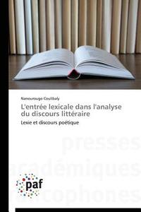 L'entrée lexicale dans l'analyse du discours littéraire di Nanourougo Coulibaly edito da PAF