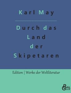 Durch das Land der Skipetaren di Karl May edito da Gröls Verlag