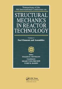 Structural mechanics in reactor technology, Vol.C: Fuel Elements and Assemblies di F. H. Wittmann edito da CRC Press