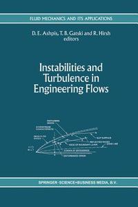 Instabilities and Turbulence in Engineering Flows edito da Springer Netherlands