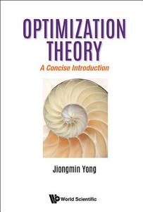 Optimization Theory di Jiongmin Yong edito da WSPC