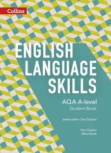 Aqa A-Level English -- Aqa A-Level English Language Skills Student Book di Dan Clayton, Mike Devitt, Mike Gould edito da HarperCollins UK