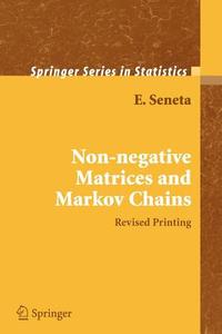 Non-negative Matrices and Markov Chains di E. Seneta edito da Springer New York