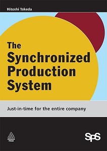 Synchronized Production System di Hitoshi Takeda edito da Kogan Page
