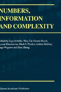 Numbers, Information and Complexity di Ning Cai, Gunter Dueck edito da Springer US