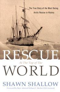 Rescue at the Top of the World di Shawn Shallow edito da Paradise Cay Publications
