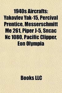 1940s Aircrafts: Yakovlev Yak-15, Perciv di Books Llc edito da Books LLC, Wiki Series