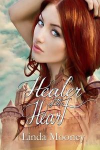 Healer of the Heart di Linda Mooney edito da Createspace