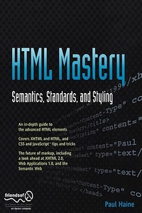 HTML Mastery di Paul Haine edito da APress