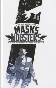 Masks & Mobsters Volume 1 di Joshua Williamson edito da Image Comics