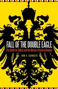 Fall of the Double Eagle di John R. Schindler edito da Potomac Books Inc