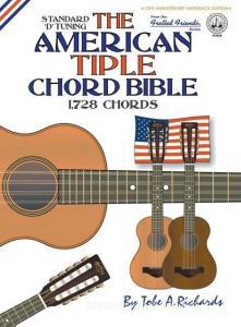 The American Tiple Chord Bible di Tobe A. Richards edito da Cabot Books