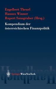 Kompendium Der Osterreichischen Finanzpolitik edito da Springer