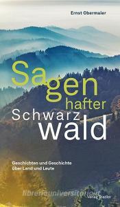 Sagenhafter Schwarzwald di Ernst Obermaier edito da Stadler Verlagsges. Mbh