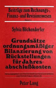 Grundsätze ordnungsmässiger Bilanzierung von Rückstellungen für Jahresabschlusskosten di Sylvia Höchendorfer edito da Lang, Peter GmbH