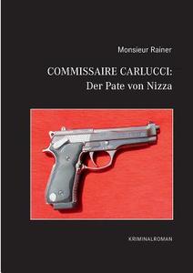 Commissaire Carlucci: Der Pate von Nizza di Monsieur Rainer edito da Books on Demand