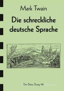 Die schreckliche Deutsche Sprache di Mark Twain edito da Pieper Werner Medienexp.