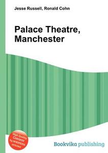 Palace Theatre, Manchester edito da Book On Demand Ltd.