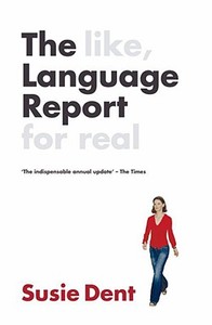 The Language Report di Susie Dent edito da Oxford University Press, USA