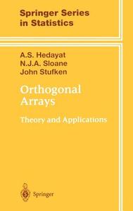 Orthogonal Arrays di A. S. Hedayat, N. J. A. Sloane, John Stufken edito da Springer New York