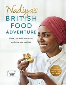 Nadiya's British Food Adventure di Nadiya Hussain edito da Penguin Books Ltd (UK)