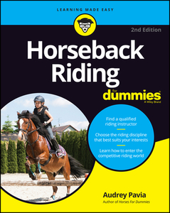 Horseback Riding for Dummies di Audrey Pavia edito da FOR DUMMIES