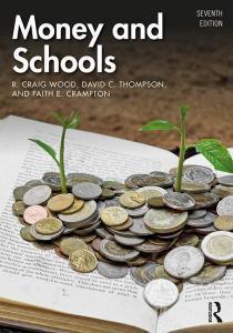 Money and Schools di R. Craig (University Of Florida Wood, David C. (Kansas State University Thompson, Faith E. (Crampt Crampton edito da Taylor & Francis Ltd