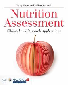 Nutrition Assessment di Nancy Munoz, Melissa Bernstein edito da Jones and Bartlett Publishers, Inc
