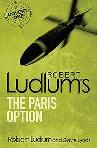 Robert Ludlum's The Paris Option di Robert Ludlum, Gayle Lynds edito da Orion Publishing Co