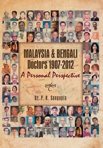Malaysia & Bengali Doctors 1907-2012 A Personal Perspective di P R SenGupta edito da Xlibris