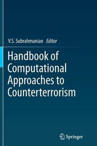 Handbook of Computational Approaches to Counterterrorism edito da Springer New York