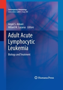 Adult Acute Lymphocytic Leukemia edito da Humana Press