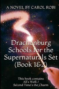 Drachenburg School for the Supernaturals Book Set (2in1) di Carol Robi edito da Createspace