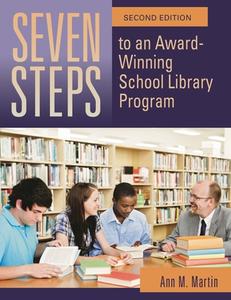 Seven Steps to an Award-Winning School Library Program di Ann Martin edito da LIBRARIES UNLIMITED INC